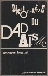 Dictionnaire du dadaïsme, 1916-1922.