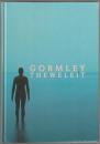 Antony Gormley : Host, Field, Another place : ein Gespräch mit Klaus Theweleit und Monika Theweleit-Kubale.