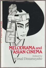 Melodrama and Asian cinema.