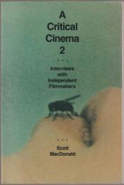 A critical cinema : interviews with independent filmmakers