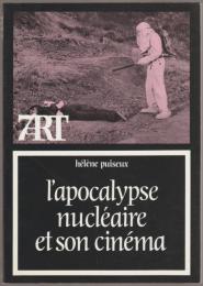 L'apocalypse nucléaire et son cinéma.