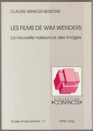 Les films de Wim Wenders : la nouvelle naissance des images.