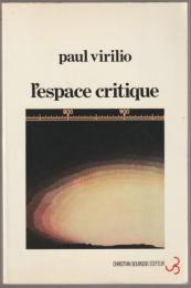 L'espace critique : essai.