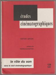 Le rôle du son dans le récit cinématographique.