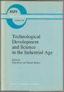 Technological development and science in the industrial age : new perspectives on the science-technology relationship.