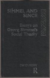 Simmel and since : essays on Georg Simmel's social theory.