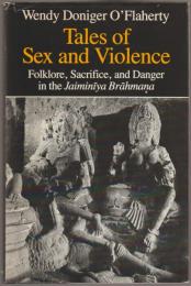Tales of sex and violence : folklore, sacrifice, and danger in the Jaiminīya Brāhmaṇa.
