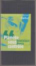 Planète sous contrôle.