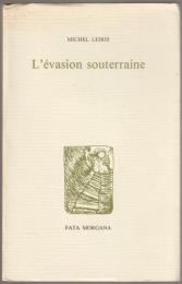 L'évasion souterraine.