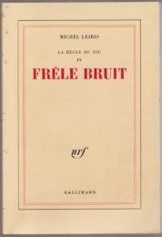 Frêle bruit.
