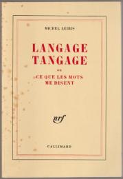 Langage tangage, ou, Ce que les mots me disent.