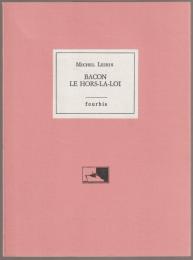 Bacon le hors-la-loi.