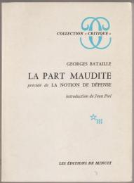 La part maudite ; précéde de La notion de dépense.