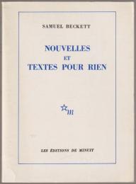 Nouvelles ; Textes pour rien.