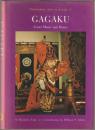 Gagaku : court music and dance.