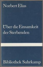Über die Einsamkeit der Sterbenden in unseren Tagen.