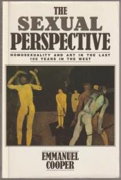 The sexual perspective : homosexuality and art in the last 100 years in the West.