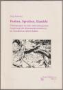Denken, Sprechen, Handeln : Überlegungen zu einer anthropologischen Fundierung der Kommunikationstheorie im Anschluss an Alfred Schütz.