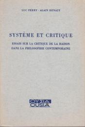 Système et critique : essais sur la critique de la raison dans la philosophie contemporaine
