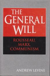 The general will : Rousseau, Marx, communism