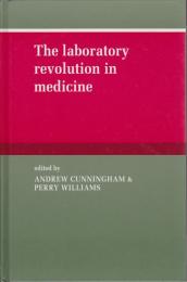 The Laboratory revolution in medicine