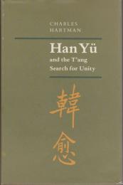 Han Yü and the Tʿang search for unity