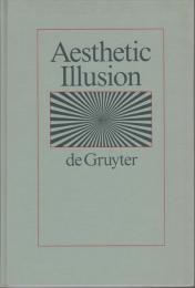 Aesthetic illusion : theoretical and historical approaches