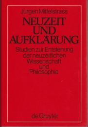 Neuzeit und Aufklärung : Studien zur Entstehung der neuzeitlichen Wissenschaft und Philosophie