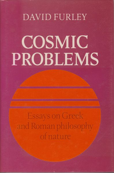 Cosmic problems : essays on Greek and Roman philosophy of nature(David ...