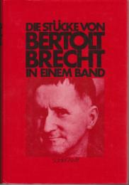 Die Stücke von Bertolt Brecht in einem Band