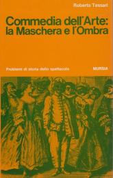 Commedia dell'arte : la maschera e l'ombra