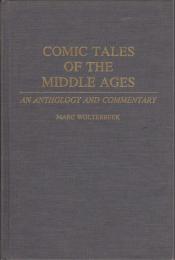Comic tales of the Middle Ages : an anthology and commentary