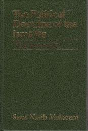 The political doctrine of the Ismāʿīlīs (the Imamate) : an edition and translation, with introduction and notes, of Abū l'-Fawāris Aḥmad ibn Yaʿqūb's ar-Risāla fīl-imāma