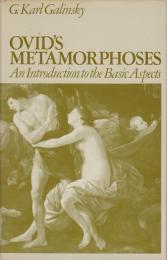Ovid's metamorphoses : an introduction to the basic aspects