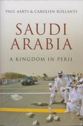 Saudi Arabia : a kingdom in peril