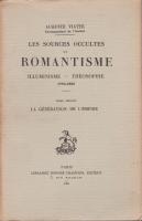 Les sources occultes du romantisme : illuminisme, théosophie, 1770-1820