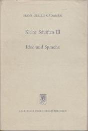 Kleine Schriften. [Band] 3, Idee und Sprache : Platon, Husserl, Heidegger