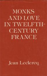 Monks and love in twelfth-century France : psycho-historical essays
