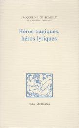 Héros tragiques, héros lyriques