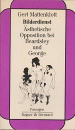 Bilderdienst : ästhetische Opposition bei Beardsley und George