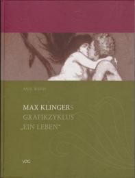 Max Klingers Grafikzyklus "Ein Leben"