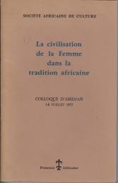 La Civilisation de la femme dans la tradition africaine : rencontre