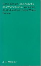 "Die Ästhetik des Widerstands" : Versionen des Indirekten in Peter Weiss' Roman