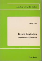 Beyond empiricism : Michael Polanyi reconsidered