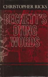 Beckett's dying words : the Clarendon lectures, 1990