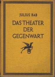 Das Theater Der Gegenwart, Geschichte der dramatischen Buhne seit 1870