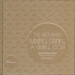 The Ritz Paris: Mixing drinks, a simple story
