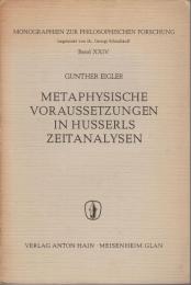Metaphysische Voraussetzungen in Husserls Zeitanalysen