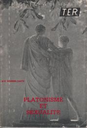 Platonisme et sexualite : Genese de la metaphysique platonicienne.