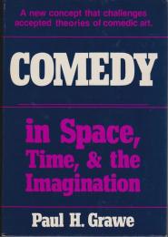 Comedy in space, time, and the imagination